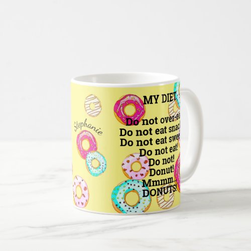 Custom Diet to Donut Yellow Doughnut Funny Humor Coffee Mug