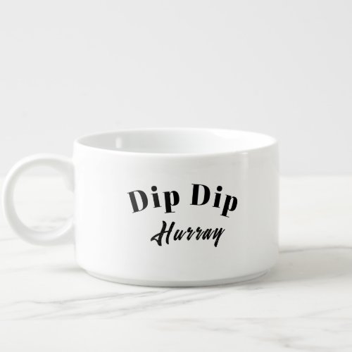 Custom Dip Bowl - Dipping Time Soup Bowl Custom Dip Bowl - Dipping Time Soup Bowl