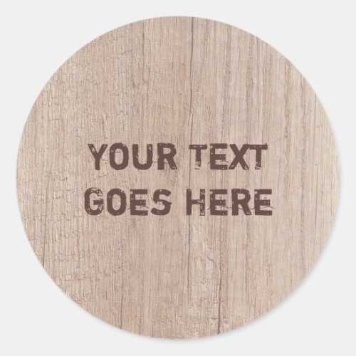 Custom Distressed Text Brown Wood Board Look Classic Round Sticker