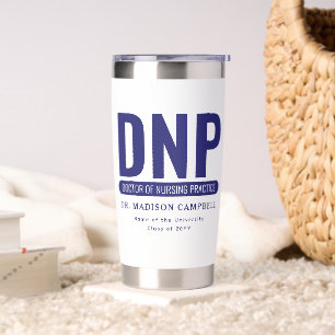 Custom DNP Doctor of Nursing Practice Graduation Insulated Tumbler