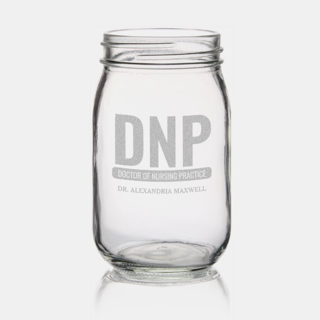 Custom DNP Doctor of Nursing Practice Graduation Mason Jar (Glassware)