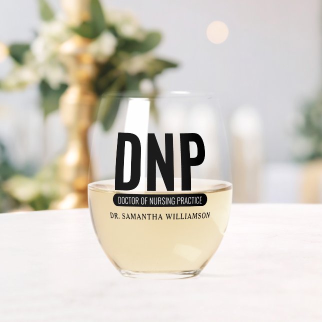 Custom DNP Doctor of Nursing Practice Graduation Stemless Wine Glass (Insitu (Wedding))