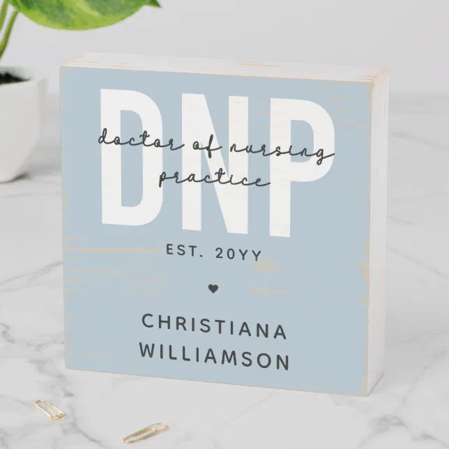 Custom DNP Doctor of Nursing Practice Graduation Wooden Box Sign | Zazzle