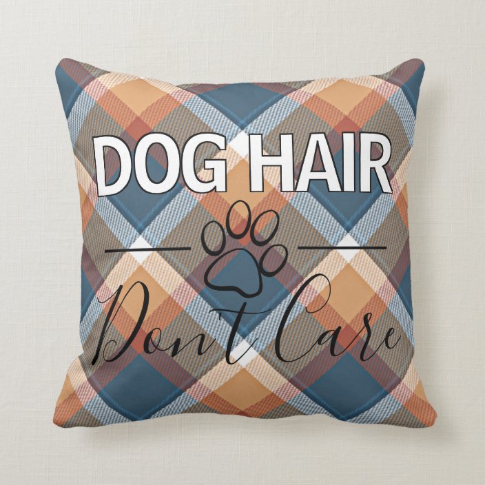 Custom Dog Hair Don't Care Text And Paw Print Throw Pillow