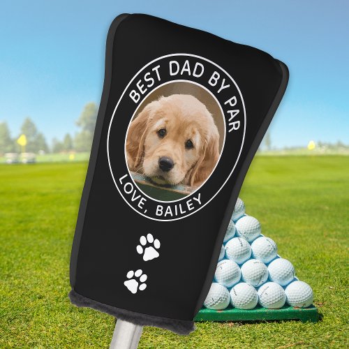 Custom Dog Photo Best Dad By Par Black White Golf Head Cover