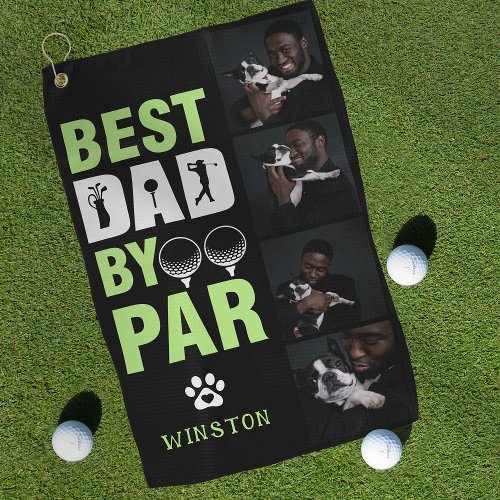 Custom Dog Photo Collage Best Dad By Par  Golf Towel