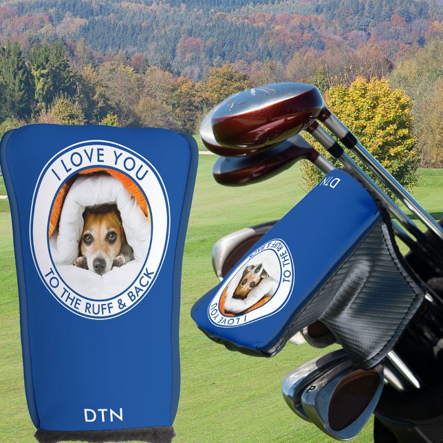 Custom Dog Photo Love You to the Ruff & Back Blue Golf Head Cover (Creator Uploaded)