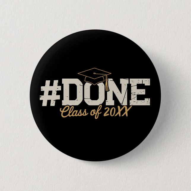 Custom Done Class Of Gold Graduation Graduate Button (Front)