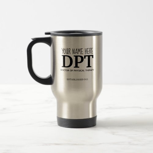 Custom DPT Physical Therapist Travel Mug