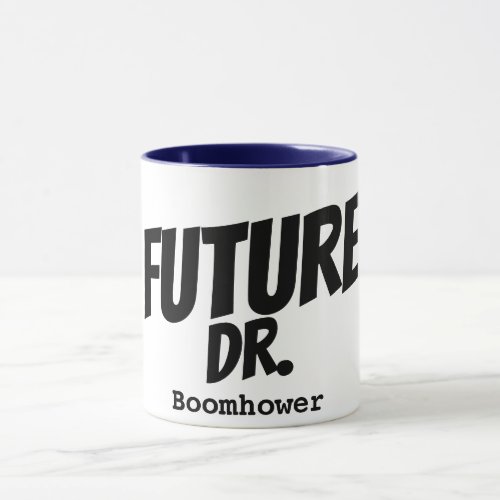 Custom Dr Name Future Doctor Medical Funny Gift Mug