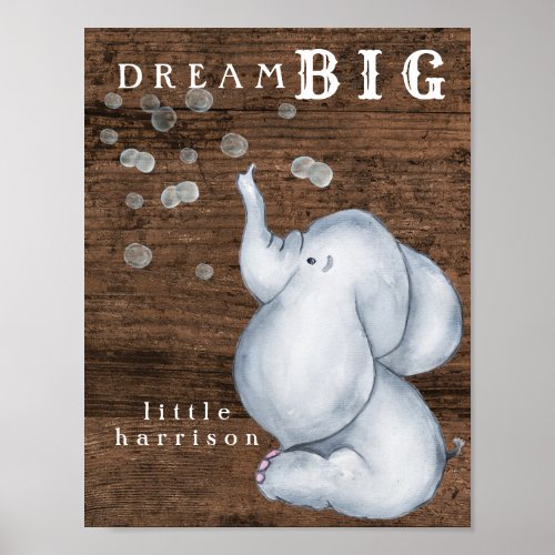 Custom Dream Big Little One Baby Elephant Cute Poster