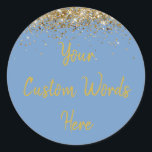 Custom Dusty Blue and Gold Birthday Party Favor Classic Round Sticker<br><div class="desc">personalized sweet 16 label quinceanera,  mis quince 30th 40th 50th,  15th 16th 18th 20th 21st,  25th 10th 5th personalised anniversary,  vow renewal wedding reception gift,  son husband him his grandson,  boy baby shower her granddaughter,  girl daughter wife uni graduation,  college graduate high school glitter,  bridal bachelorette hen do night</div>