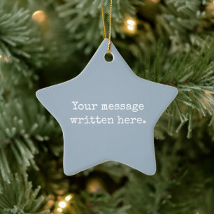 Custom Dusty Blue Your Message Personalized Star Ceramic Ornament