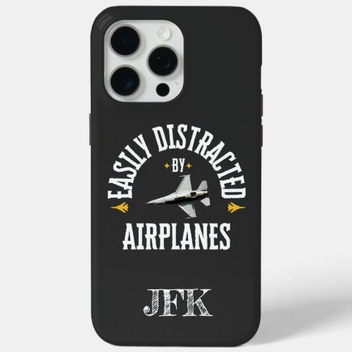 Custom Easily Distracted By AirplanesPilotfunny iPhone 15 Pro Max Case