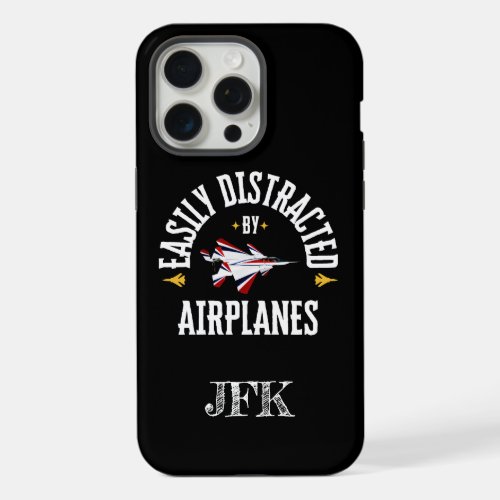 Custom Easily Distracted By AirplanesPilotfunny iPhone 15 Pro Max Case