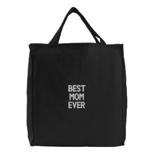 Custom Embroidered Bag, Best Mom Ever Embroidered Tote Bag