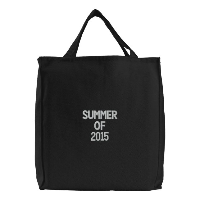 Custom Embroidered Bag, Summer of 2015, Quote Embroidered Tote Bag (Front)