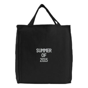 Custom Embroidered Bag, Summer of 2015, Quote Tote Bag
