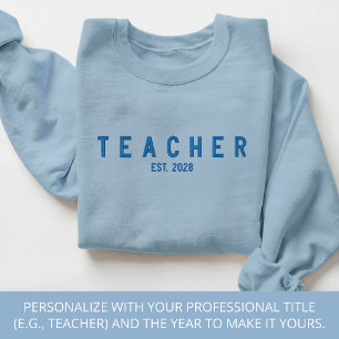 Custom Embroidered Sweatshirt for Teacher Doctor