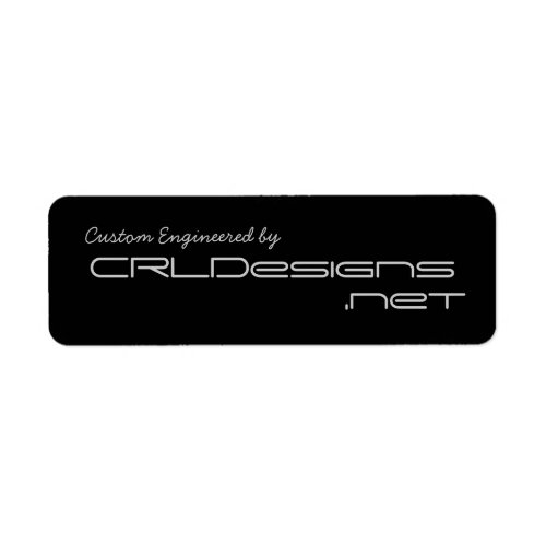 Custom Engineered by CRLDesignsnet Label