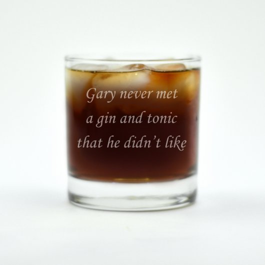 Custom Engraved Never Met A Gin&Tonic Rocks Glass (Front)