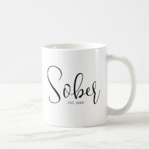 Custom Est Sober Calligraphy Black White