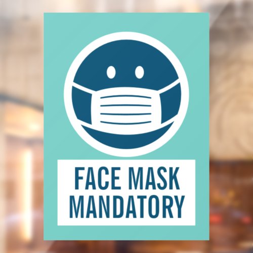 Custom face mask requirement window cling sign