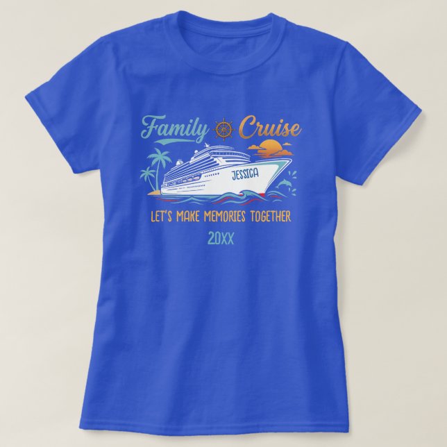 Custom Family Cruise Making Memories Nautical T-Shirt (Design Front)