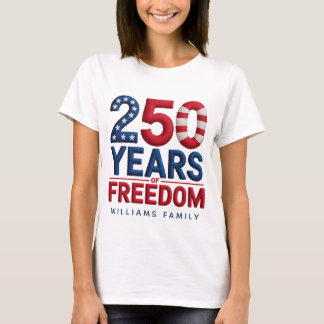 Custom Family Name 250 Years of Freedom T-Shirt