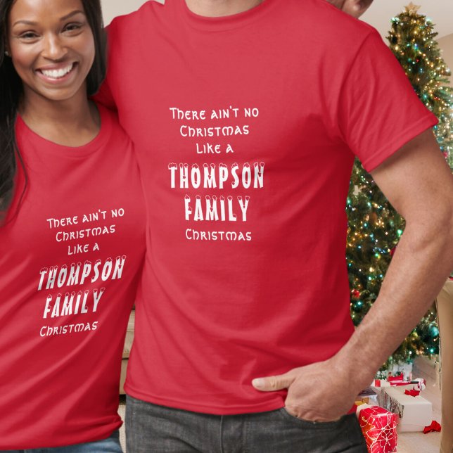 Custom Family Name, Aint no Christmas typography  T-Shirt (Creator Uploaded)