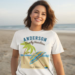 Custom Family Name Summer Beach Vacation T-Shirt<br><div class="desc">A customizable product for your next beach vacation. These products add a great value to your family vacations and it makes your family or group photos even more memorable. Easily change the text according to your preference. Matching items available in the below collection.</div>