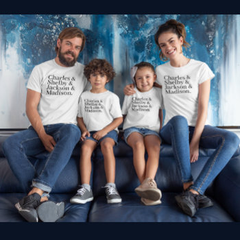 Custom Family Names List With Ampersand  T-shirt by funnytext at Zazzle