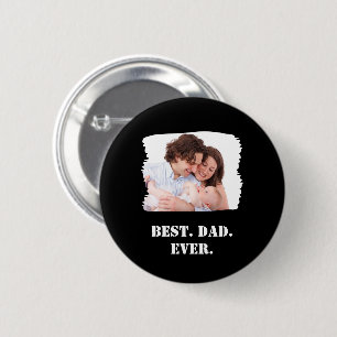 Custom Family Photo Best Dad Ever Father's Day Button