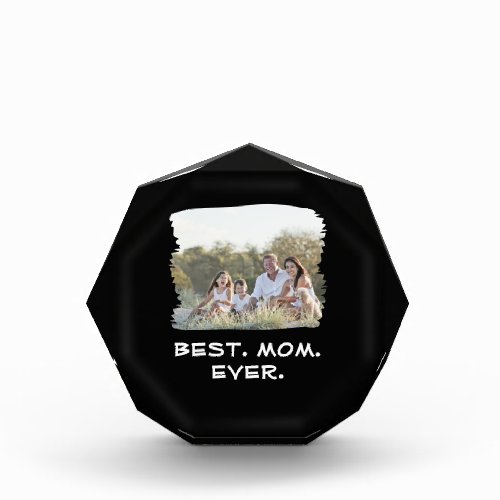 Custom Family Photo Best Mom Ever Mothers Day Acrylic Award