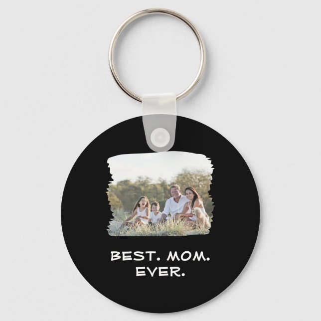 Custom Family Photo Best Mom Ever Mother's Day Keychain (Front)