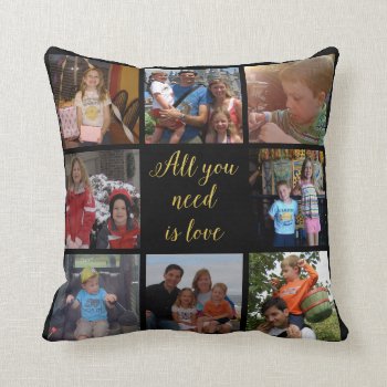 Custom Family Photo Collage All You Need Is Love Throw Pillow by lovableprintable at Zazzle