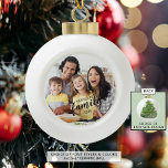 Custom FAMILY Script One Photo Keepsake Ceramic Ball Christmas Ornament<br><div class="desc">Keep up or start a family holiday tradition with a keepsake photo ornament every year or commemorate a special occasion or milestone this year. Also makes a great gift to share with family and friends. The text is in an editable charcoal gray handwritten script font you can change for easy...</div>