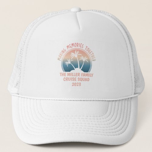 Custom Family Vacation Summer Beach Trip Trucker Hat