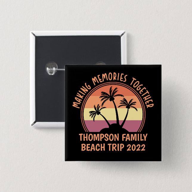 Custom Family Vacation Summer Reunion Beach Trip Button (Front & Back)
