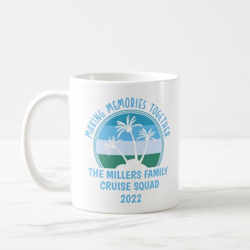 Custom Family Vacation Summer Reunion Beach Trip Coffee Mug