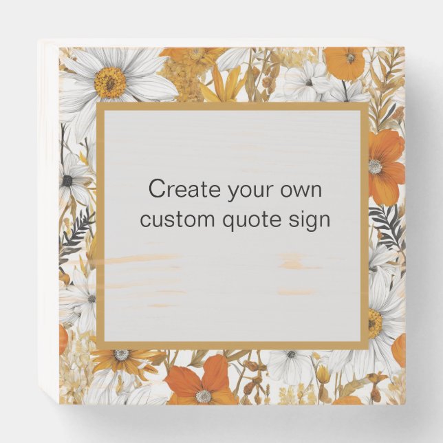Custom Farmhouse Wildflower Daisy Quote  Wooden Box Sign (Front Horizontal)
