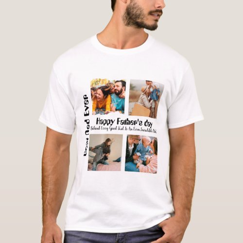 Custom Fathers day 4 photo collage Best Dad Ever T_Shirt