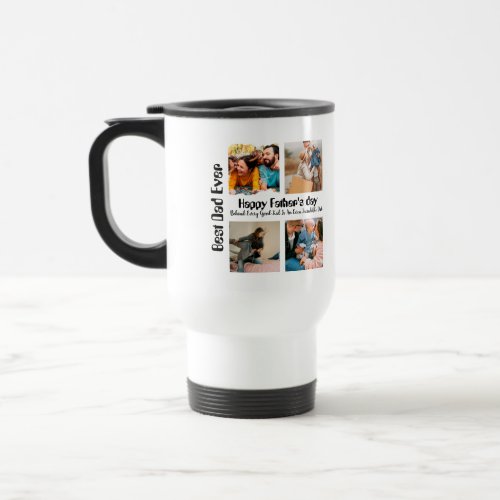 Custom Fathers day 4 photo collage Best Dad Ever Travel Mug