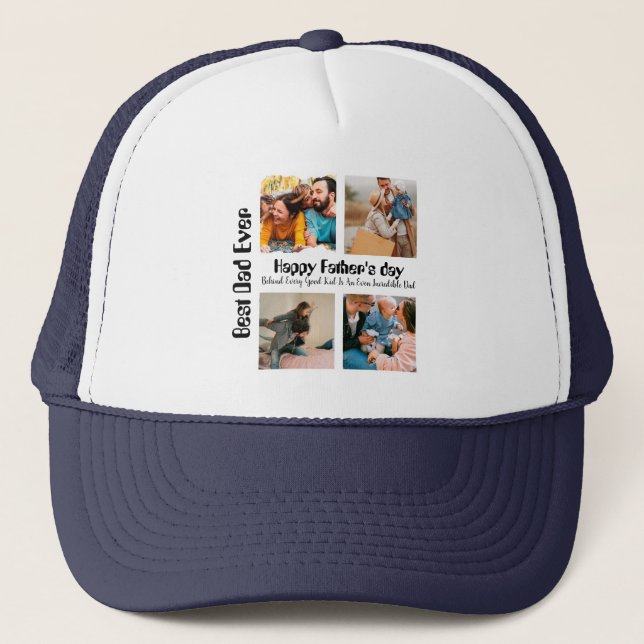 Custom Fathers day 4 photo collage Best Dad Ever Trucker Hat (Front)