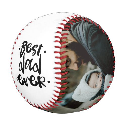 Custom Fathers Day Best Dad Ever Photo Gift Baseball
