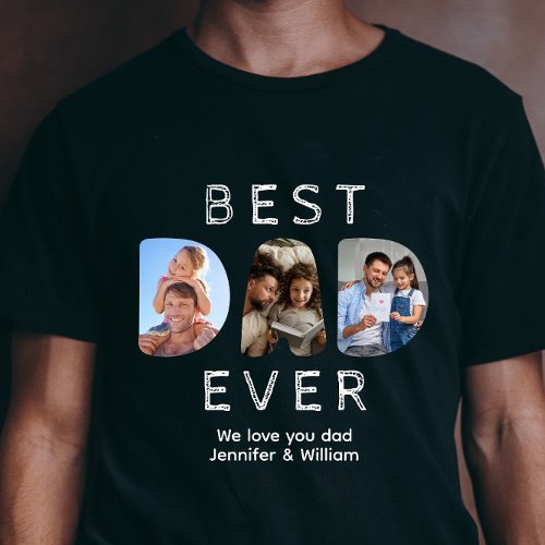 Custom Fathers Day Photo Collage Best Dad Ever T_Shirt