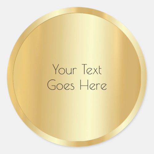 Custom Faux Gold Modern Template Add Your Text Classic Round Sticker