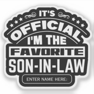 Custom Favorite Son In Law Official Funny Family Sticker