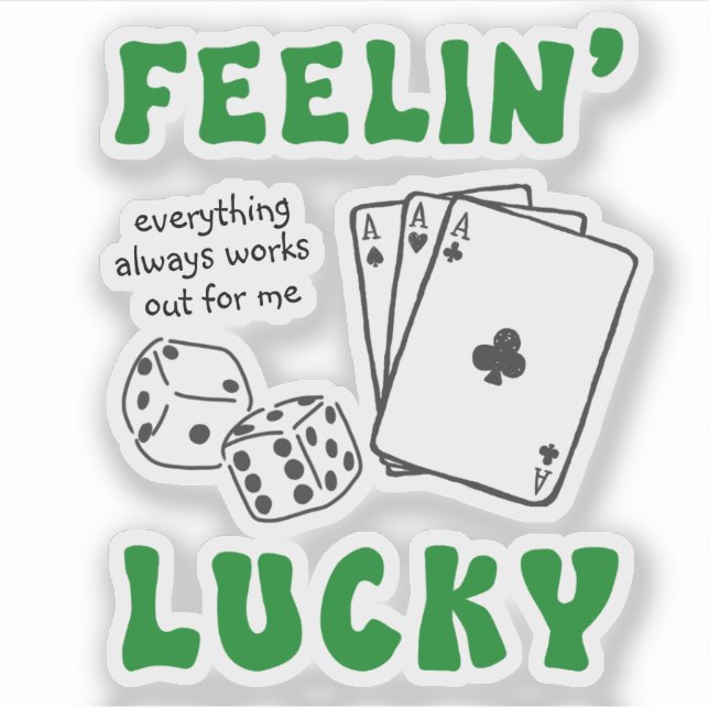 Custom Feelin' Lucky Positive Affirmation & Aces Sticker (Front)