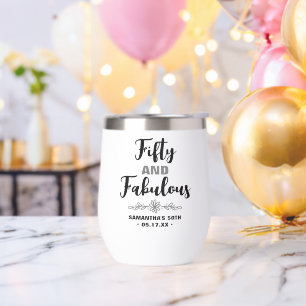 Custom Fifty and Fabulous   Any Milestone Birthday Thermal Wine Tumbler